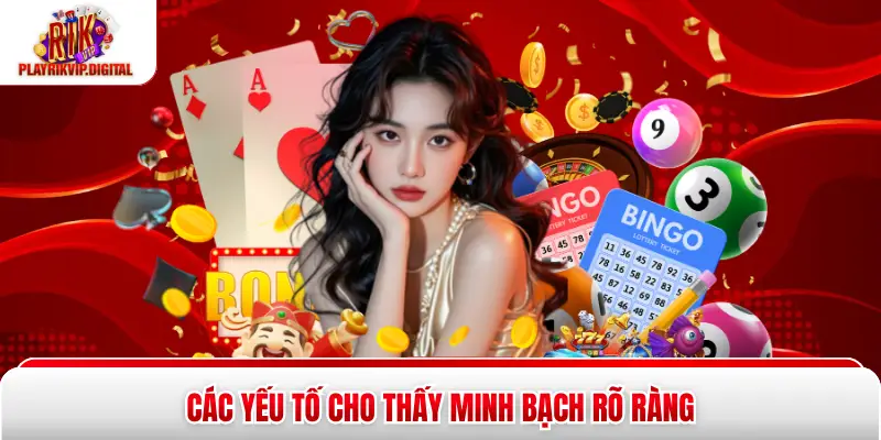 Các yếu tố cho thấy minh bạch rõ ràng